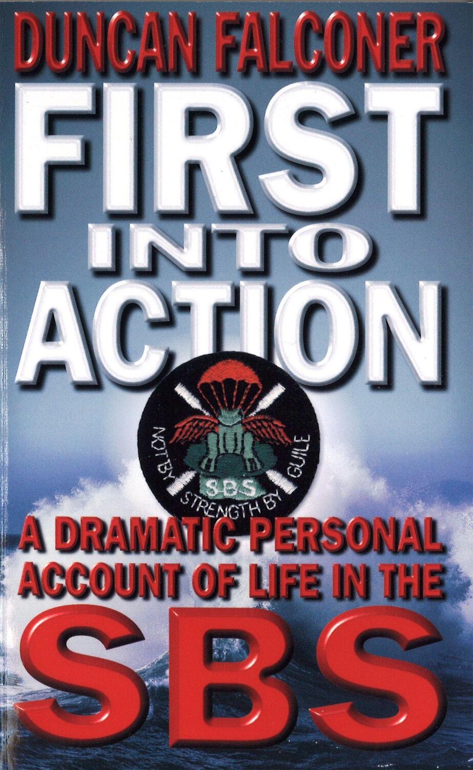 Cover: 9780751531657 | First Into Action | A Dramatic Personal Account of Life Inside the SBS