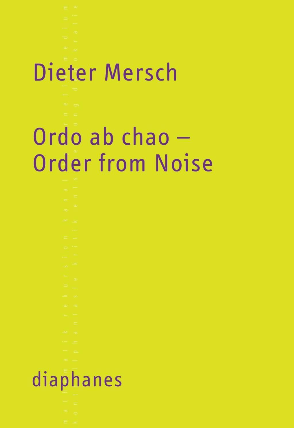 Cover: 9783037343821 | Ordo ab chao - Order from Noise | TransPositionen | Dieter Mersch