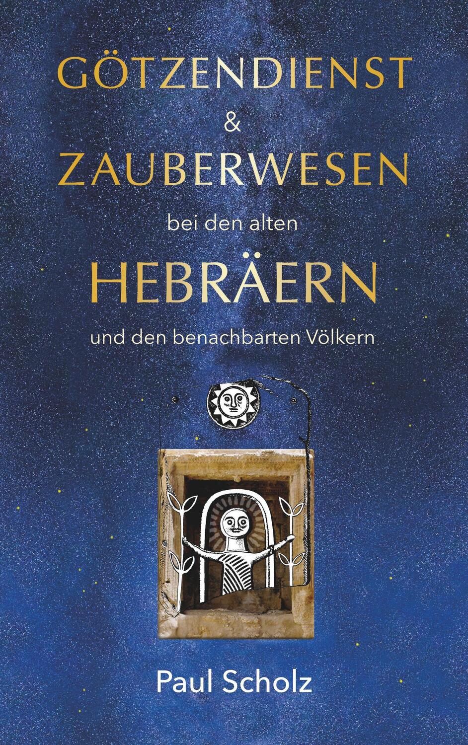 Cover: 9783937592343 | Götzendienst und Zauberwesen bei den alten Hebräern und den...