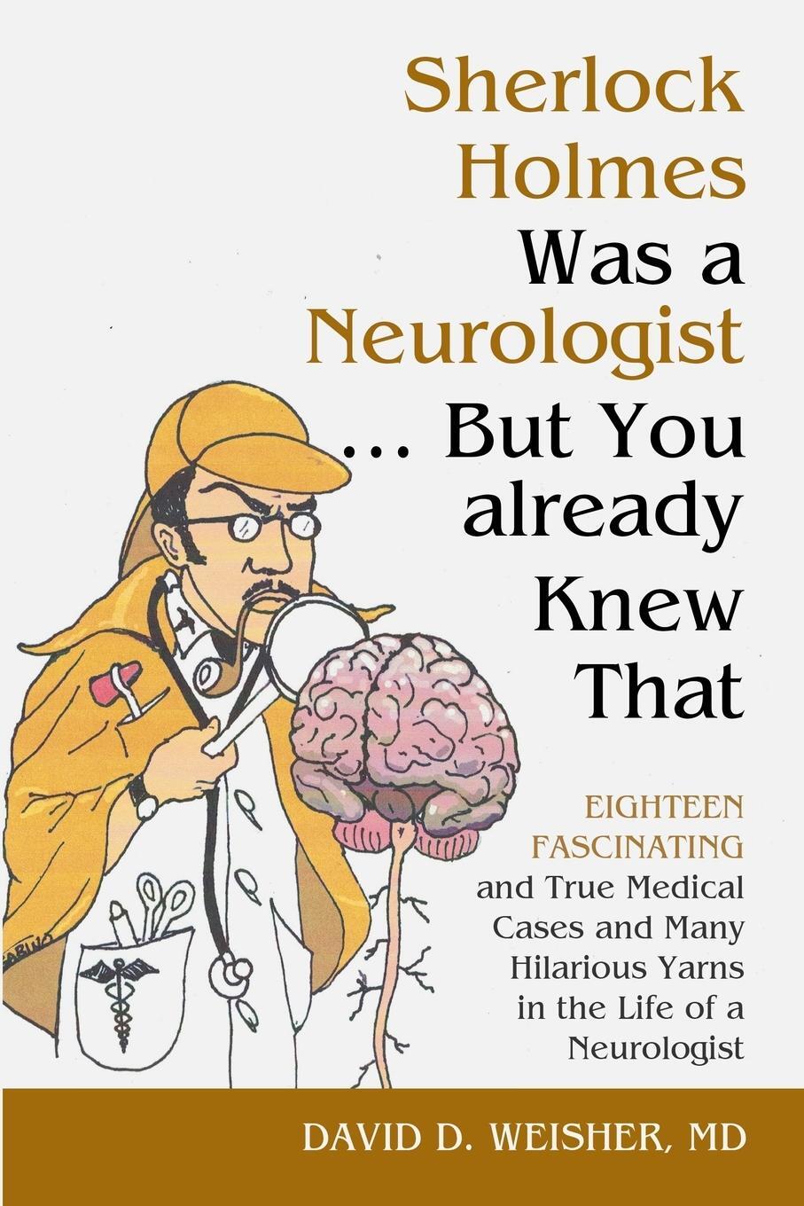 Cover: 9781716627460 | Sherlock Holmes Was a Neurologist ... But You already Knew That | Md