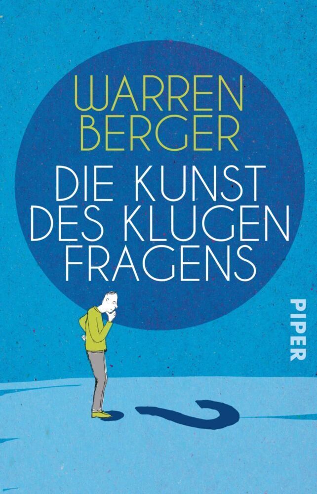 Cover: 9783492310901 | Die Kunst des klugen Fragens | Warren Berger | Taschenbuch | 270 S.