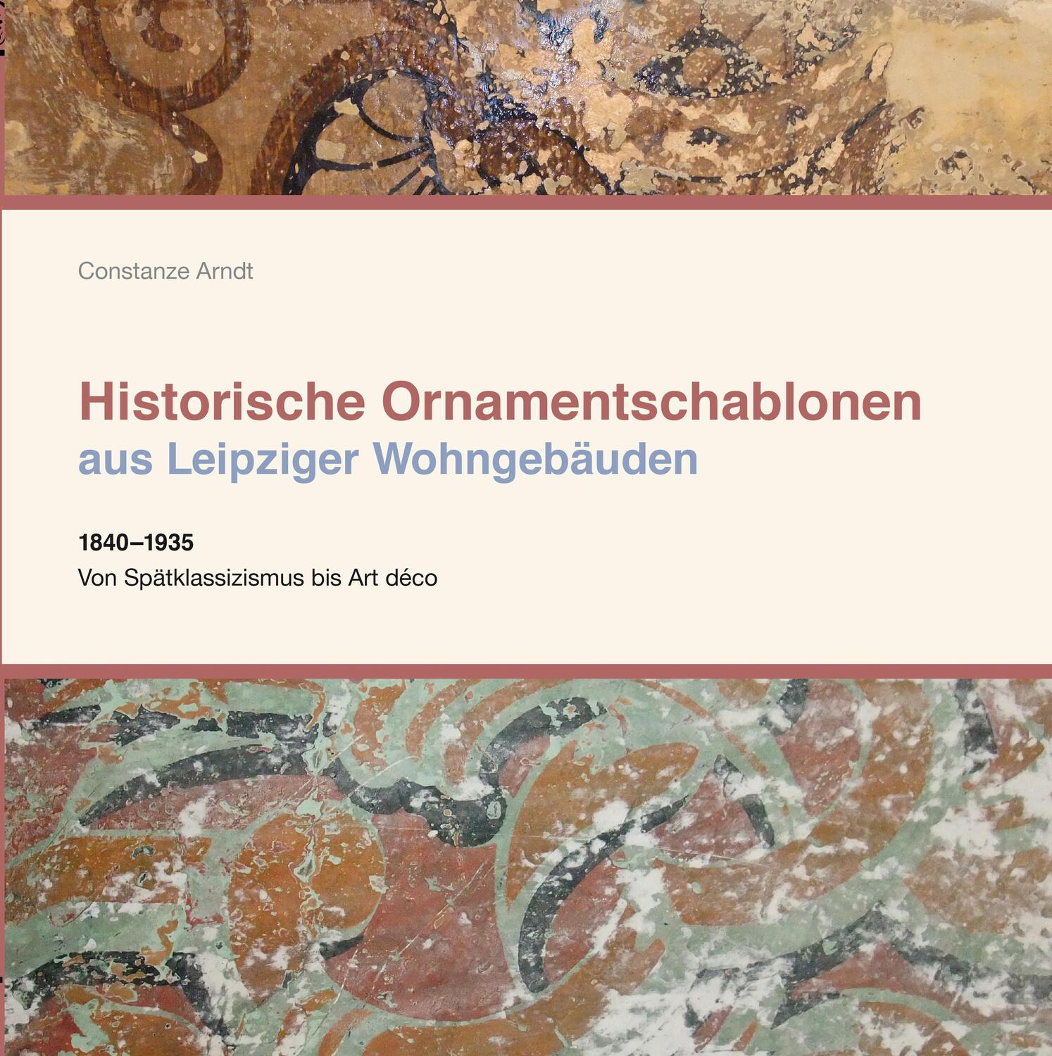 Cover: 9783945027370 | Historische Ornamentschablonen aus Leipziger Wohngebäuden | Arndt