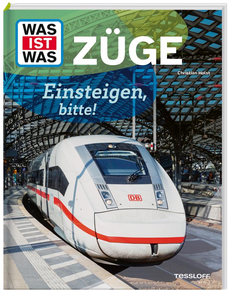 Cover: 9783788677176 | WAS IST WAS Züge. Einsteigen, bitte! | Christian Holst | Buch | 48 S.