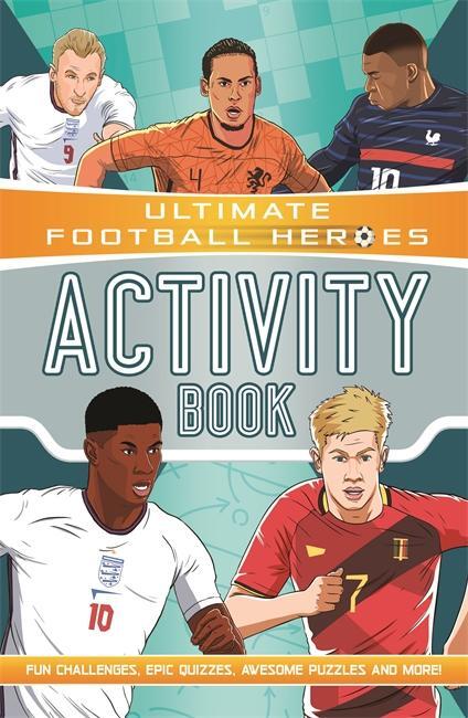 Cover: 9781789464863 | Ultimate Football Heroes Activity Book (Ultimate Football Heroes -...
