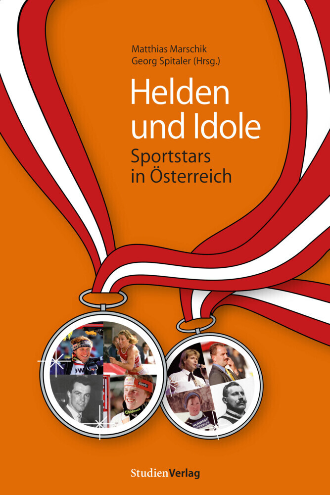 Cover: 9783706542531 | Helden und Idole | Sportstars in Österreich | Marschik (u. a.) | Buch