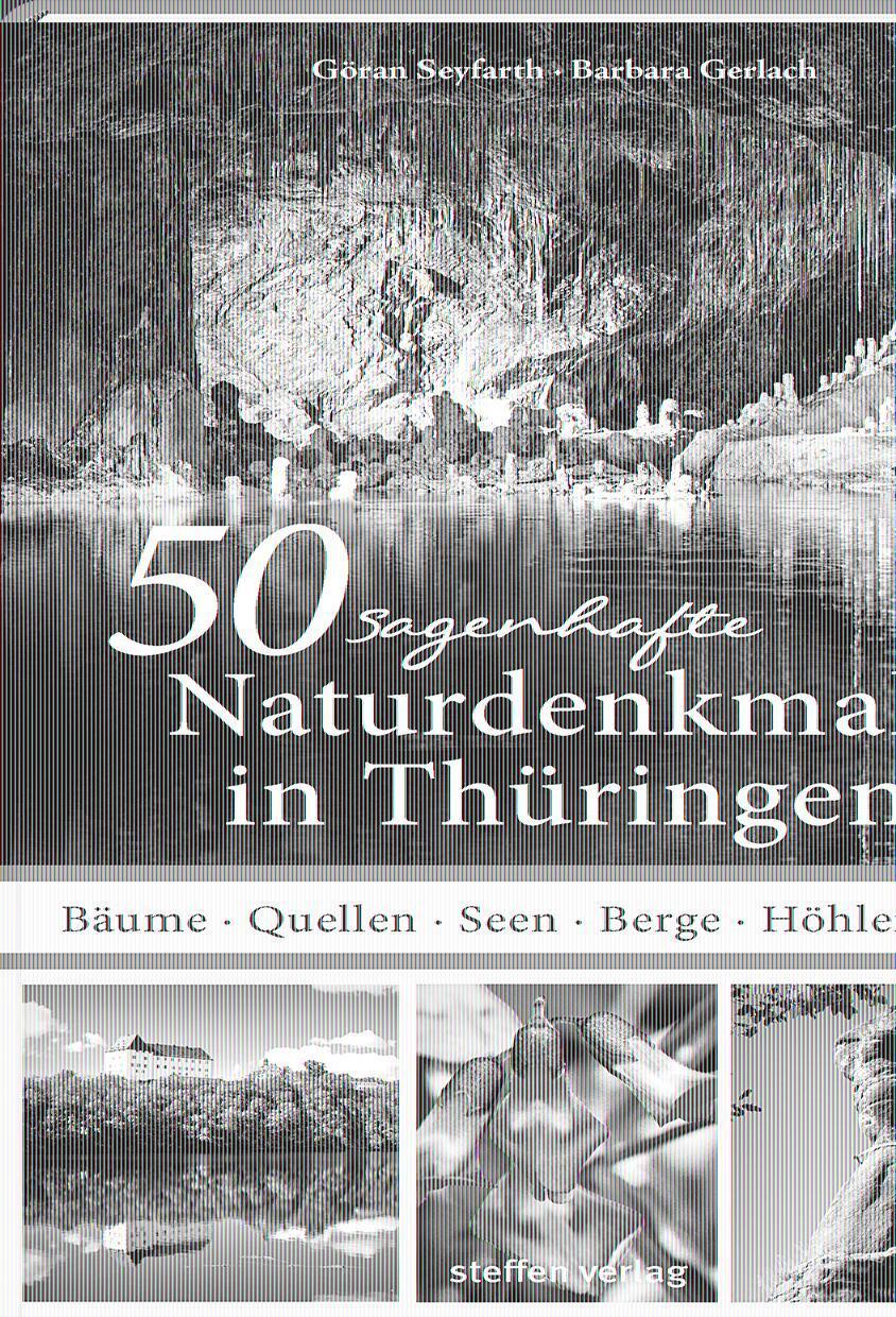 Cover: 9783957990709 | 50 sagenhafte Naturdenkmale in Thüringen | Göran Seyfarth | Buch
