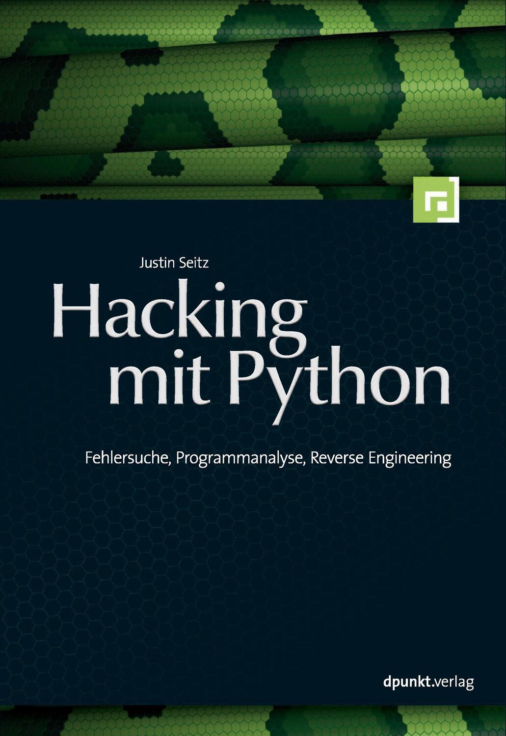 Cover: 9783898646338 | Hacking mit Python | Fehlersuche, Programmanalyse, Reverse Engineering
