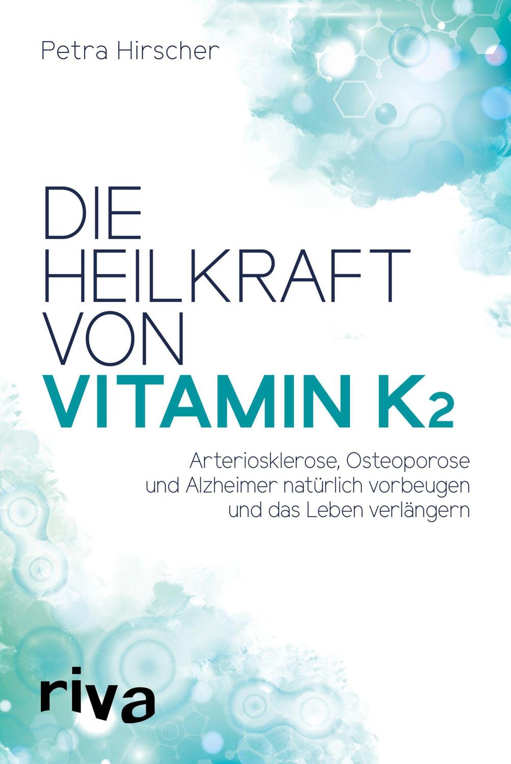 Cover: 9783742304315 | Die Heilkraft von Vitamin K2 | Petra Hirscher | Taschenbuch | Deutsch