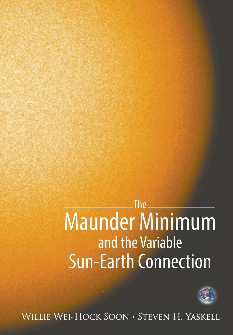 Cover: 9789812382757 | The Maunder Minimum and the Variable Sun-Earth Connection | Soon