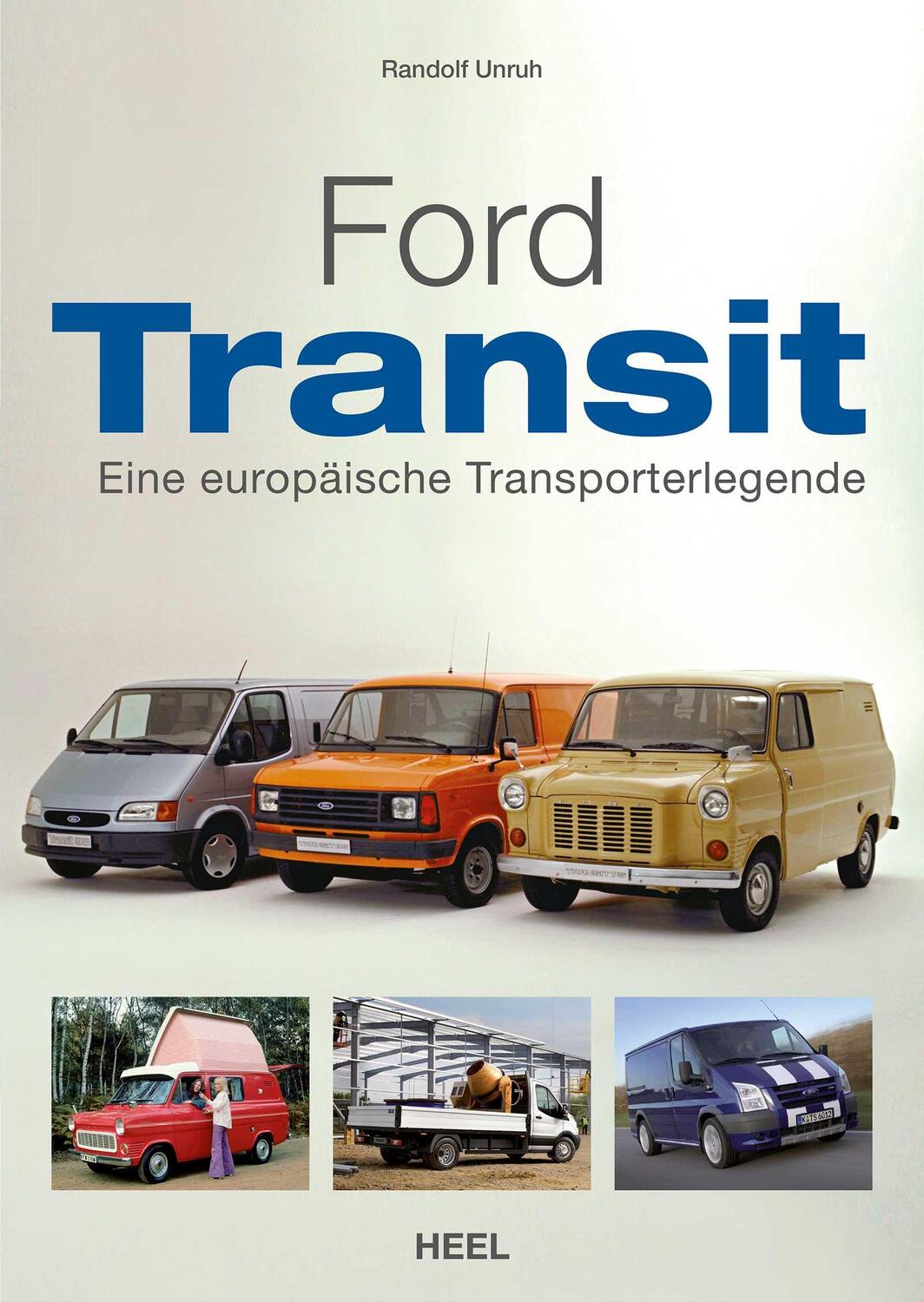 Cover: 9783958437937 | Ford Transit | Eine europäische Transporterlegende | Randolf Unruh