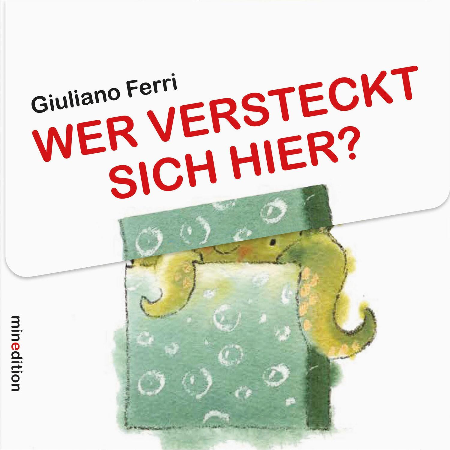 Cover: 9783865662989 | Wer versteckt sich hier? | Giuliano Ferri | Buch | Deutsch | 2019