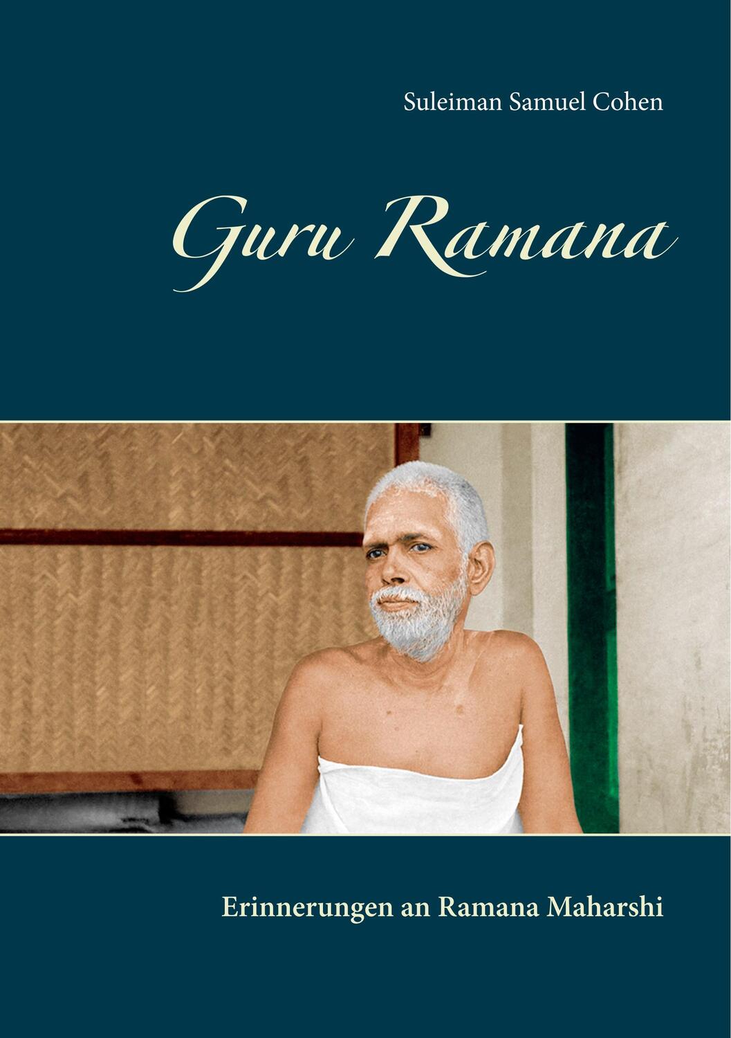 Cover: 9783748140665 | Guru Ramana | Erinnerungen an Ramana Maharshi | Suleiman Samuel Cohen