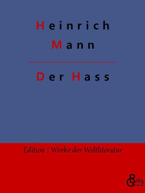 Cover: 9783988288721 | Der Hass | Heinrich Mann | Taschenbuch | Paperback | 148 S. | Deutsch