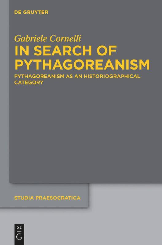 Cover: 9783110306279 | In Search of Pythagoreanism | Gabriele Cornelli | Buch | ISSN | XIV