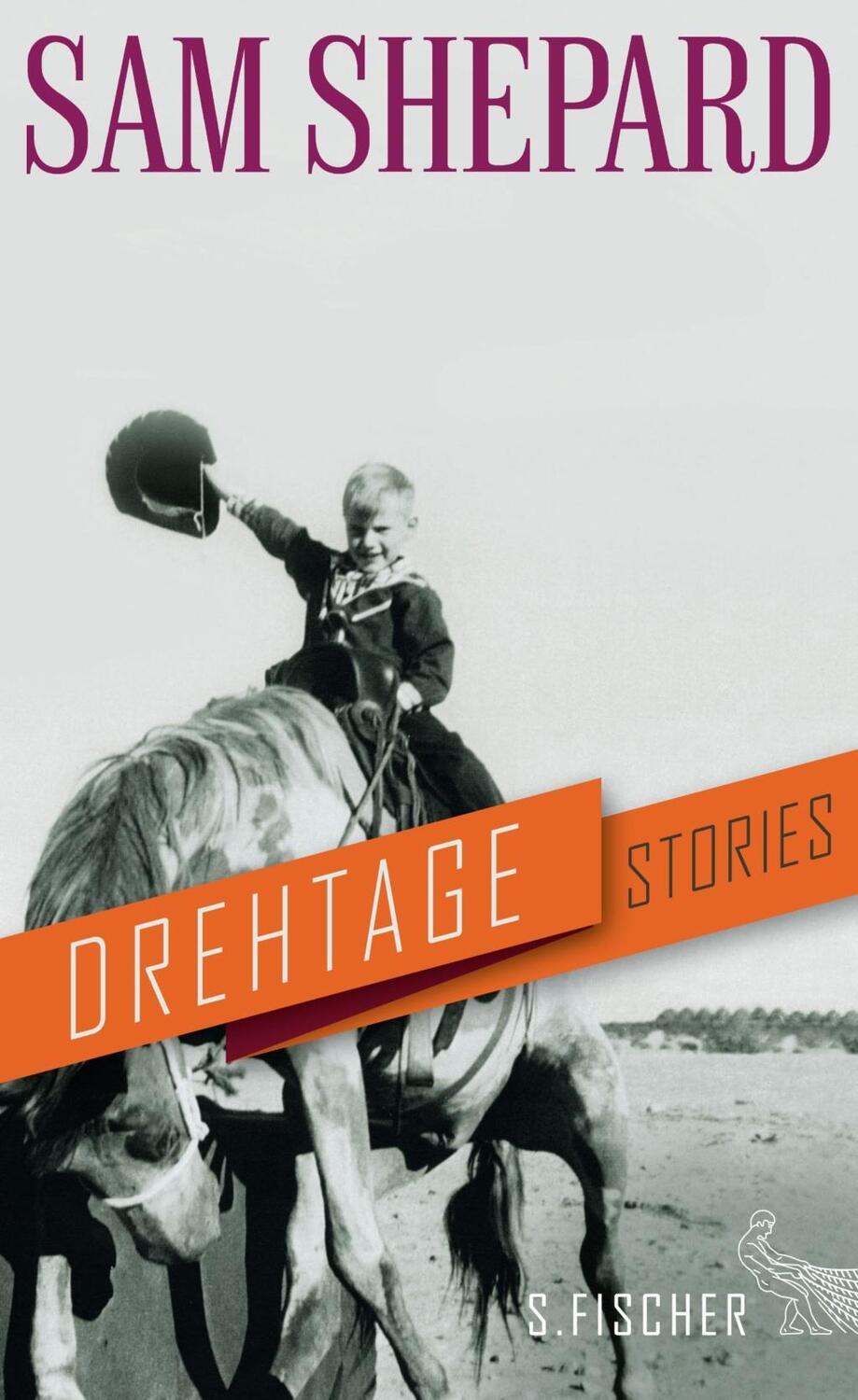 Cover: 9783100744395 | Drehtage | Stories | Sam Shepard | Buch | 320 S. | Deutsch | 2013