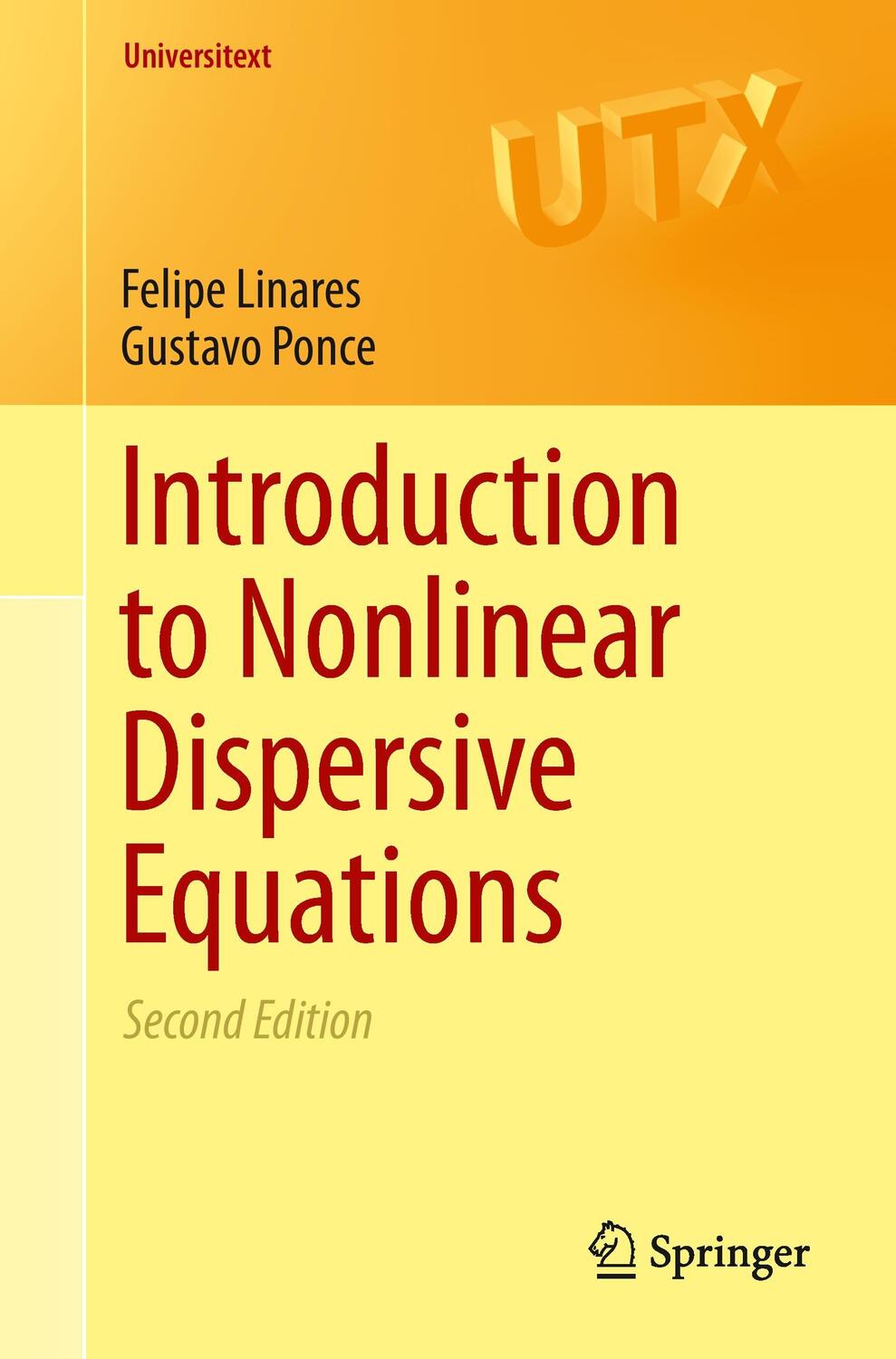 Cover: 9781493921805 | Introduction to Nonlinear Dispersive Equations | Gustavo Ponce (u. a.)