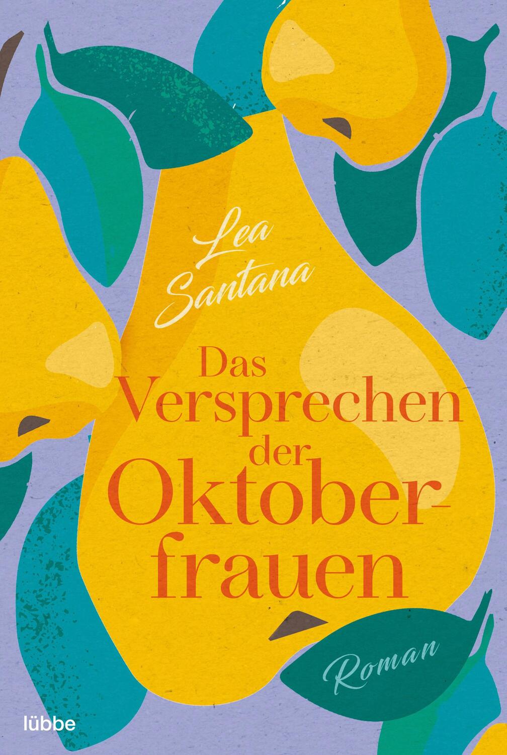 Cover: 9783404189397 | Das Versprechen der Oktoberfrauen | Roman | Lea Santana | Taschenbuch