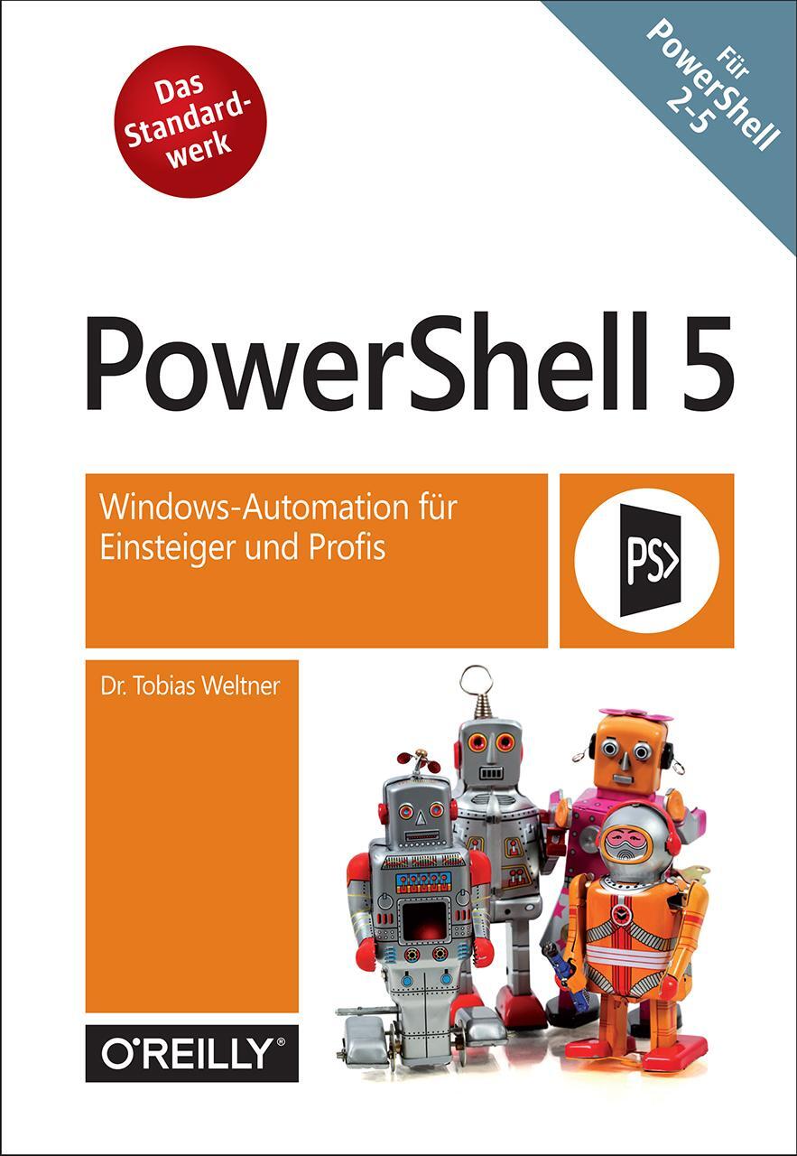 Cover: 9783960090090 | PowerShell 5 | Windows-Automation für Einsteiger und Profis | Weltner