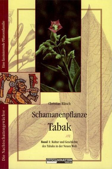 Cover: 9783907080795 | Schamanenpflanze Tabak 1 | Christian Rätsch | Taschenbuch | Deutsch