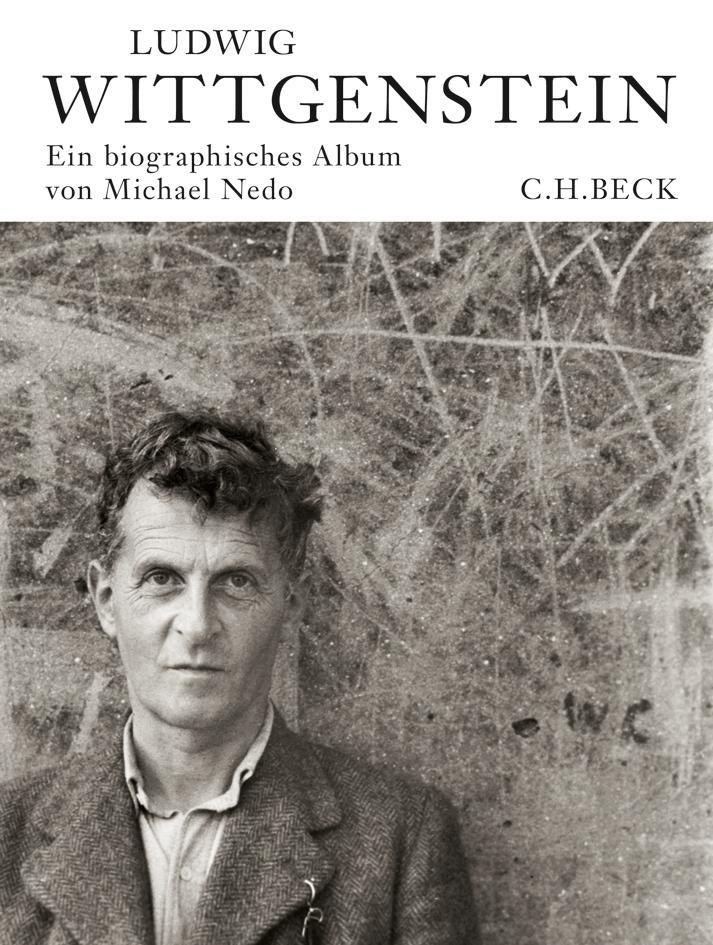 Cover: 9783406639876 | Ludwig Wittgenstein | Ein biographisches Album | Michael Nedo | Buch