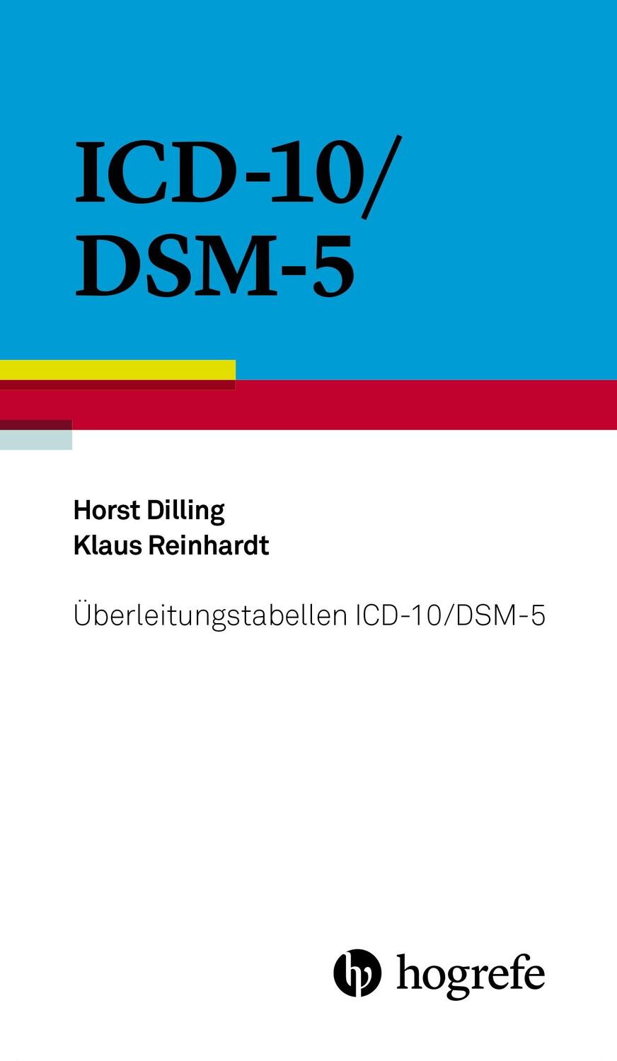 Cover: 9783456855592 | Überleitungstabellen ICD-10/DSM-5 | Horst Dilling (u. a.) | Buch