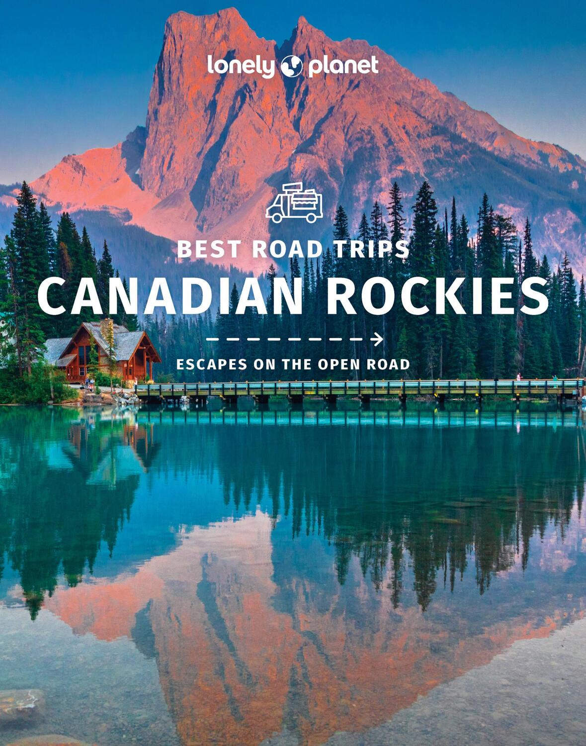 Cover: 9781838695682 | Lonely Planet Best Road Trips Canadian Rockies | Lonely Planet | Buch