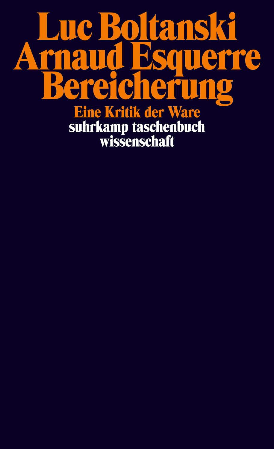 Cover: 9783518299043 | Bereicherung | Eine Kritik der Ware | Luc Boltanski (u. a.) | Buch