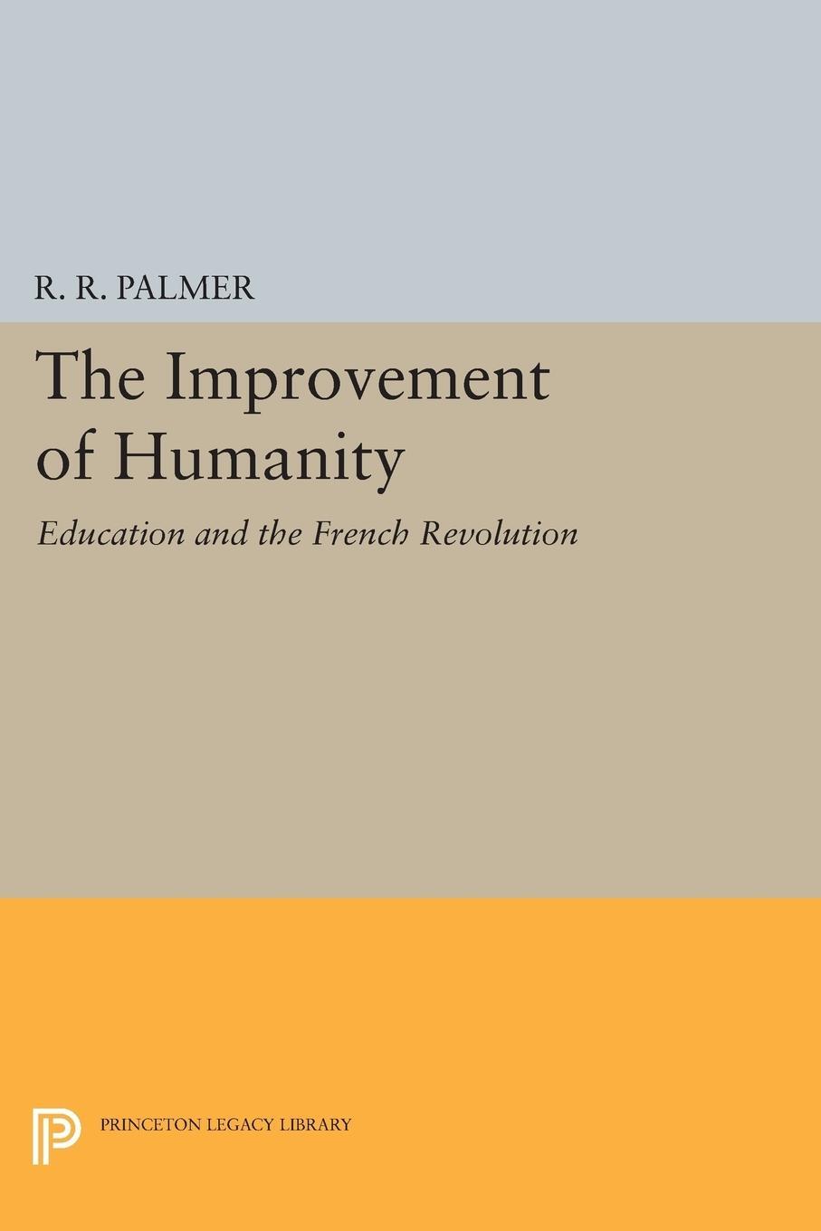 Cover: 9780691611914 | The Improvement of Humanity | Education and the French Revolution