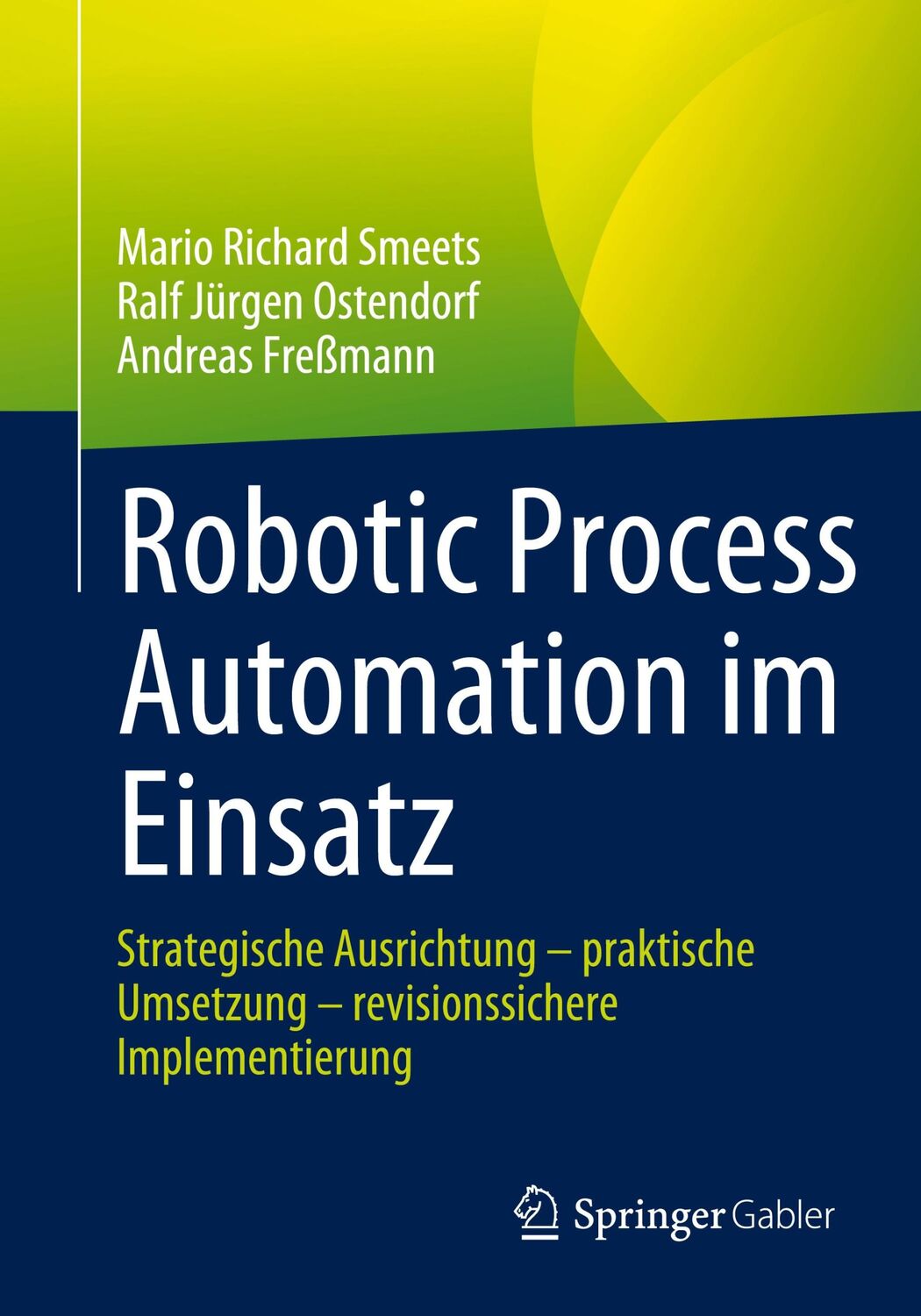 Cover: 9783658419554 | Robotic Process Automation im Einsatz | Mario Richard Smeets (u. a.)