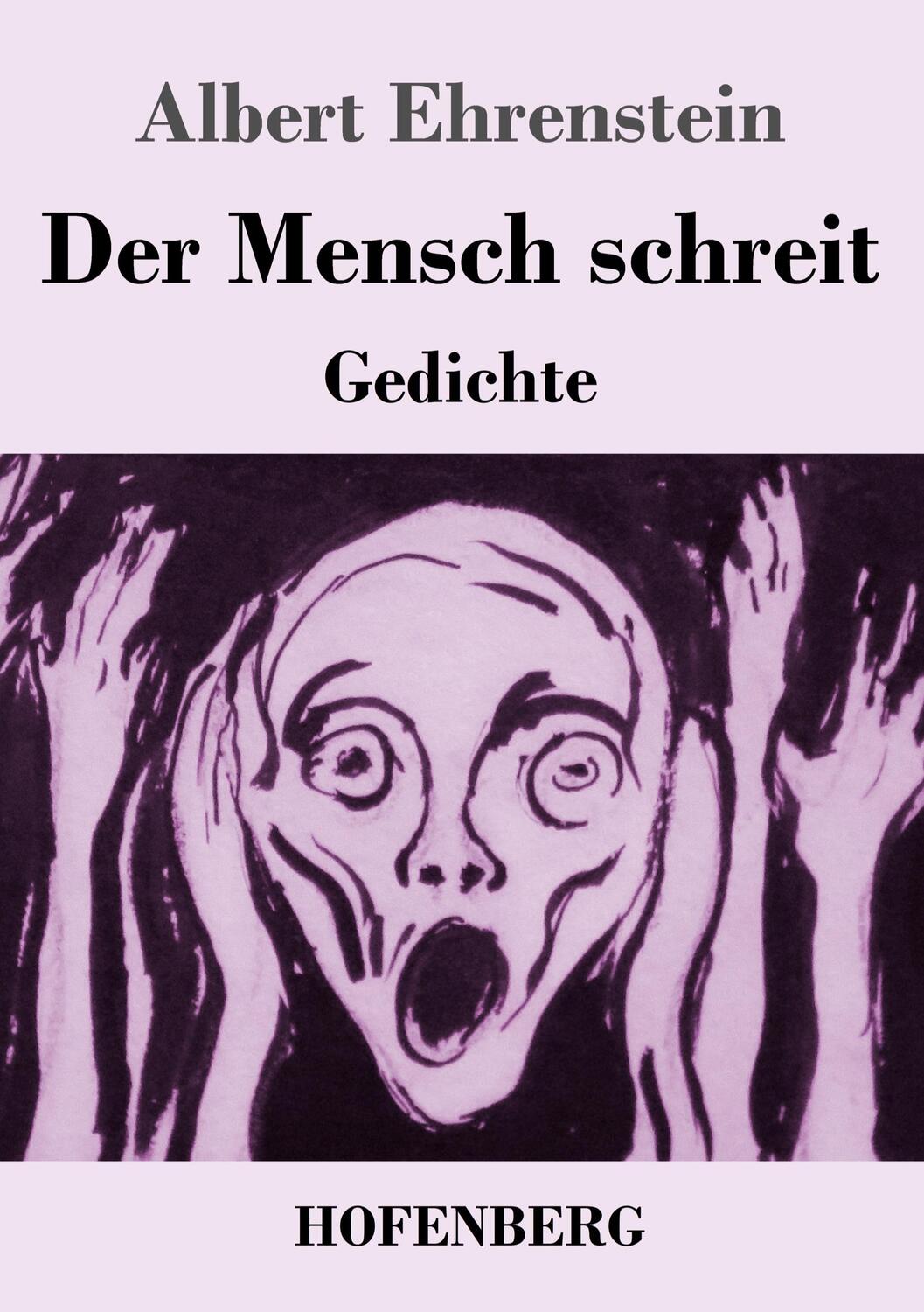 Cover: 9783743742710 | Der Mensch schreit | Gedichte | Albert Ehrenstein | Taschenbuch | 2022