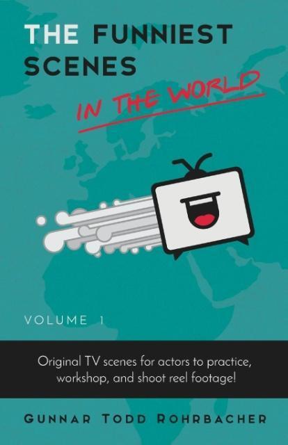 Cover: 9780998288406 | The Funniest Scenes in the World | Gunnar Todd Rohrbacher | Buch