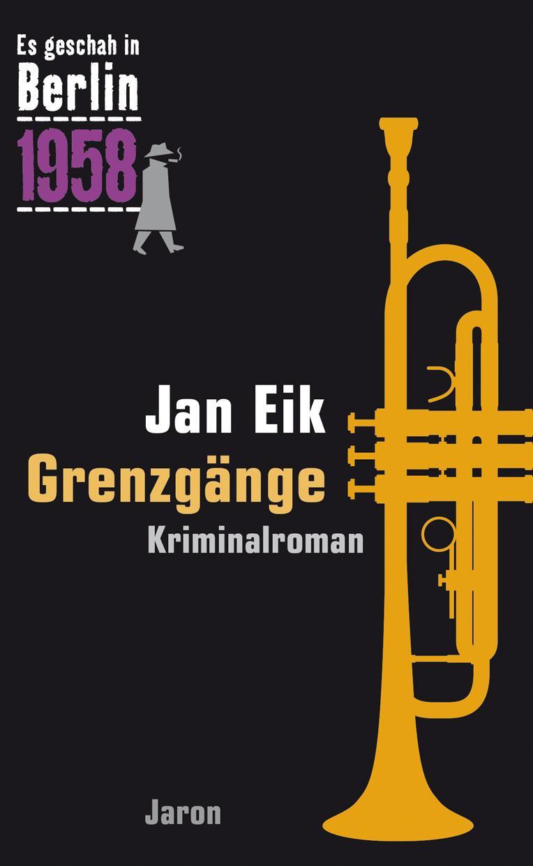 Cover: 9783897737686 | Grenzgänge | Jan Eik | Taschenbuch | Es geschah in Berlin | 208 S.