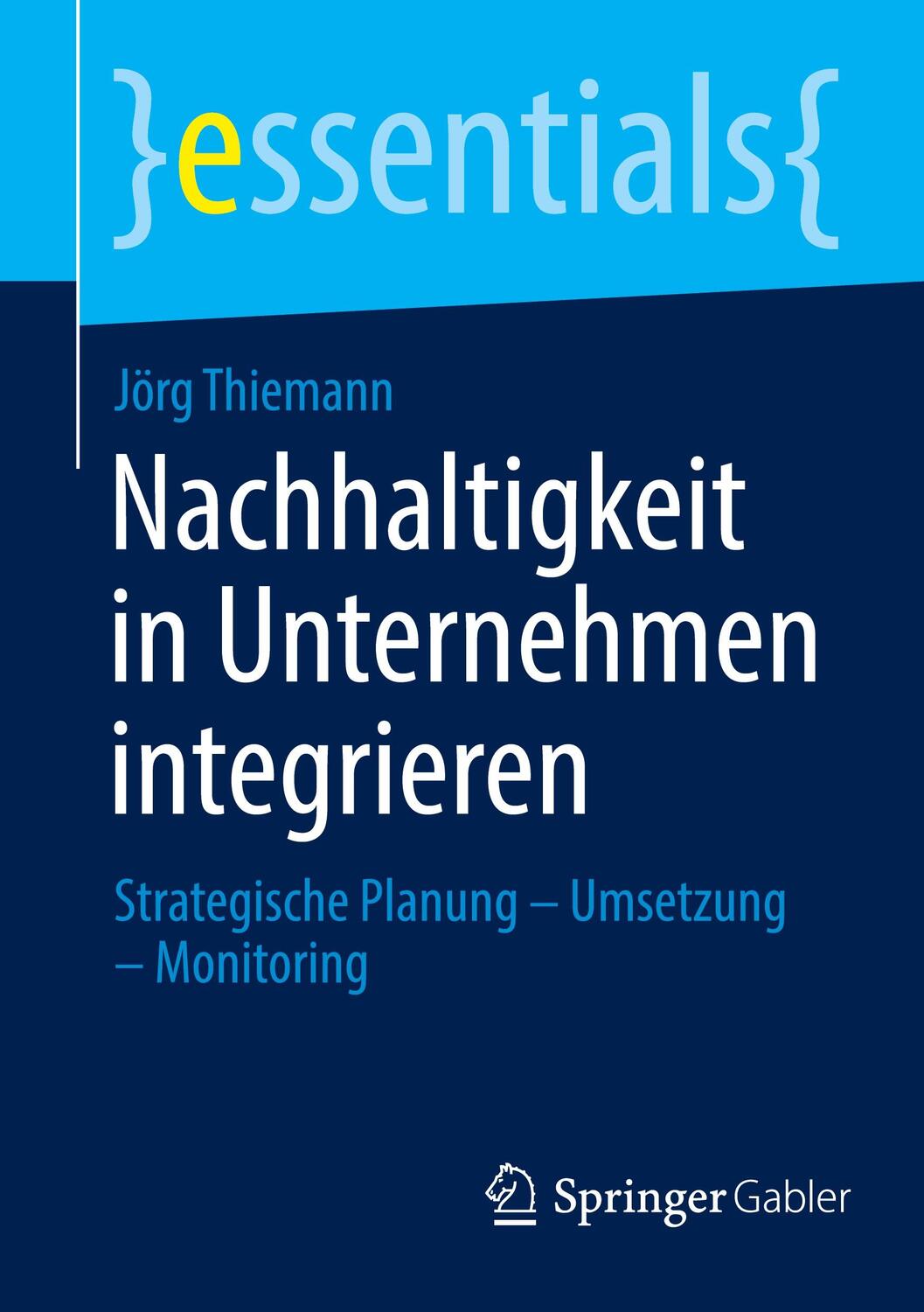 Cover: 9783658428259 | Nachhaltigkeit in Unternehmen integrieren | Jörg Thiemann | Buch | vii