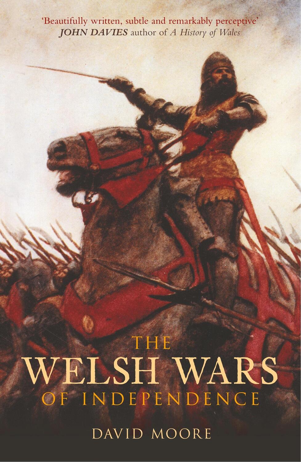 Cover: 9780752441283 | The Welsh Wars of Independence: C.410-C.1415 | David Moore | Buch