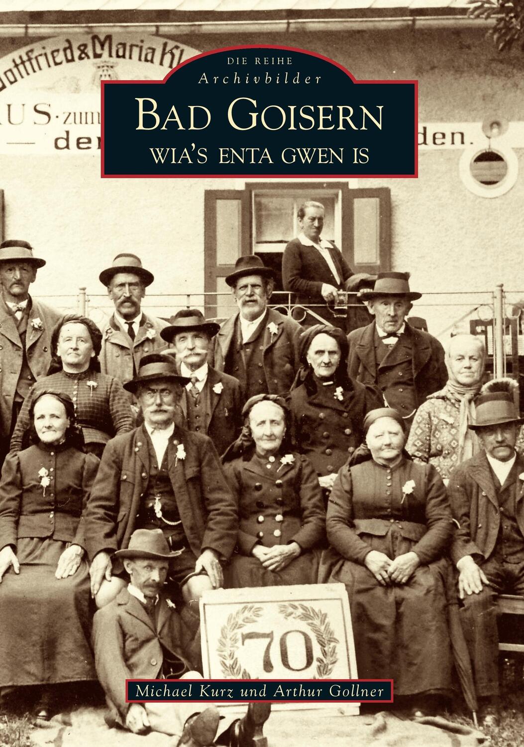 Cover: 9783866804104 | Bad Goisern | Wia's enta gwen is | Arthur Gollner (u. a.) | Buch