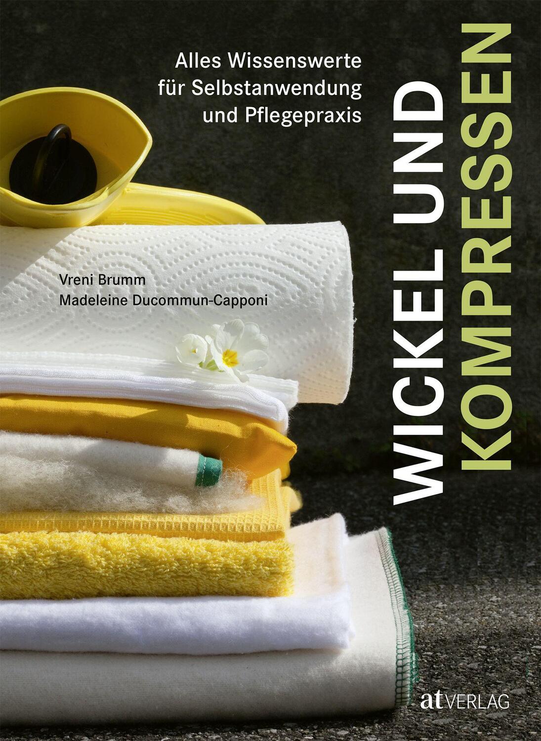 Cover: 9783039020409 | Wickel und Kompressen | Vreni Brumm (u. a.) | Buch | Deutsch | 2019
