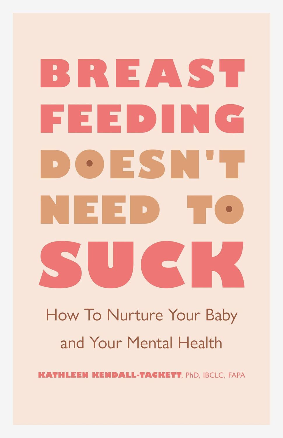 Cover: 9781433833847 | Breastfeeding Doesn't Need to Suck | Kathleen Kendall-Tackett | Buch