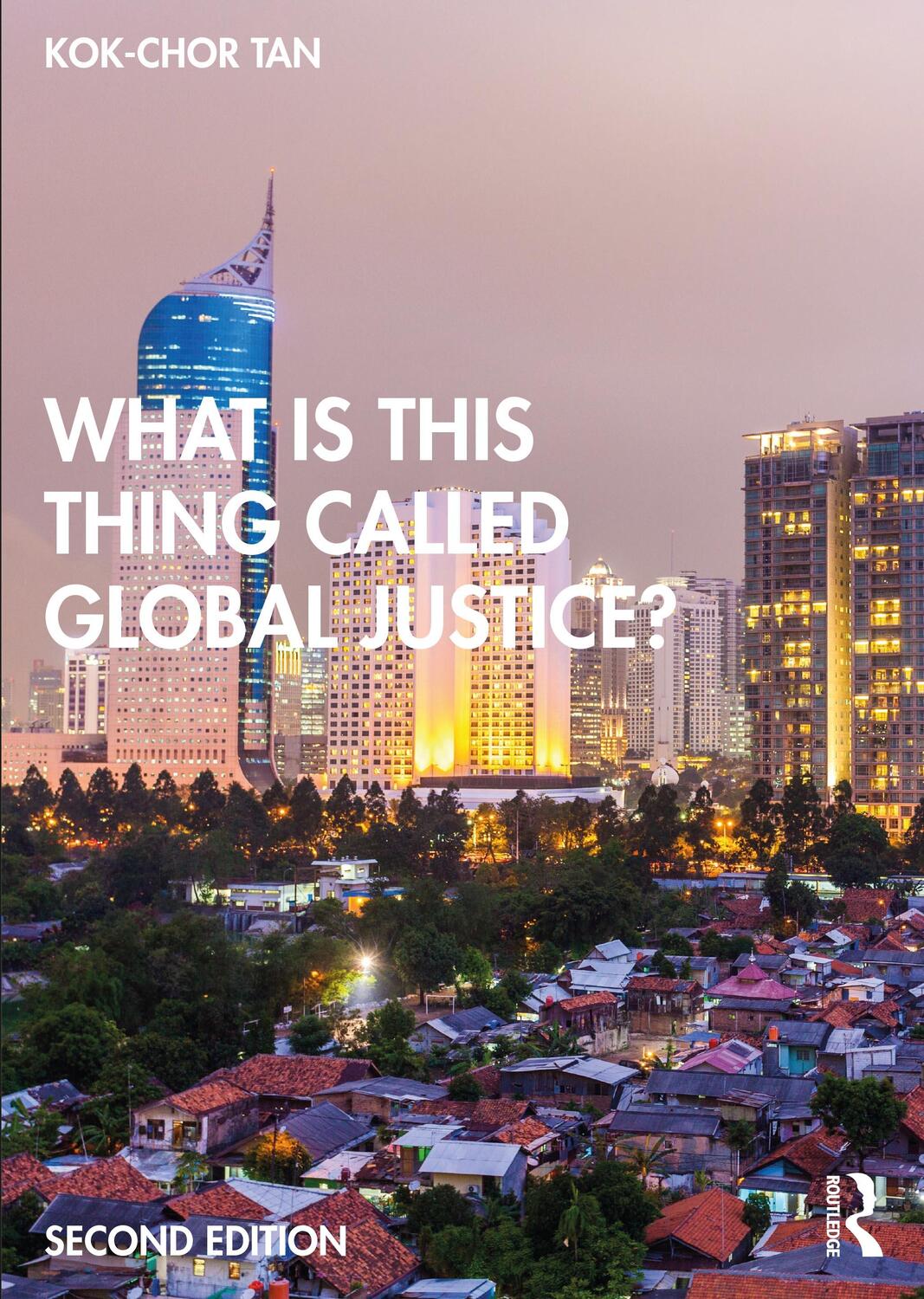Cover: 9780367420673 | What is this thing called Global Justice? | Kok-Chor Tan | Taschenbuch