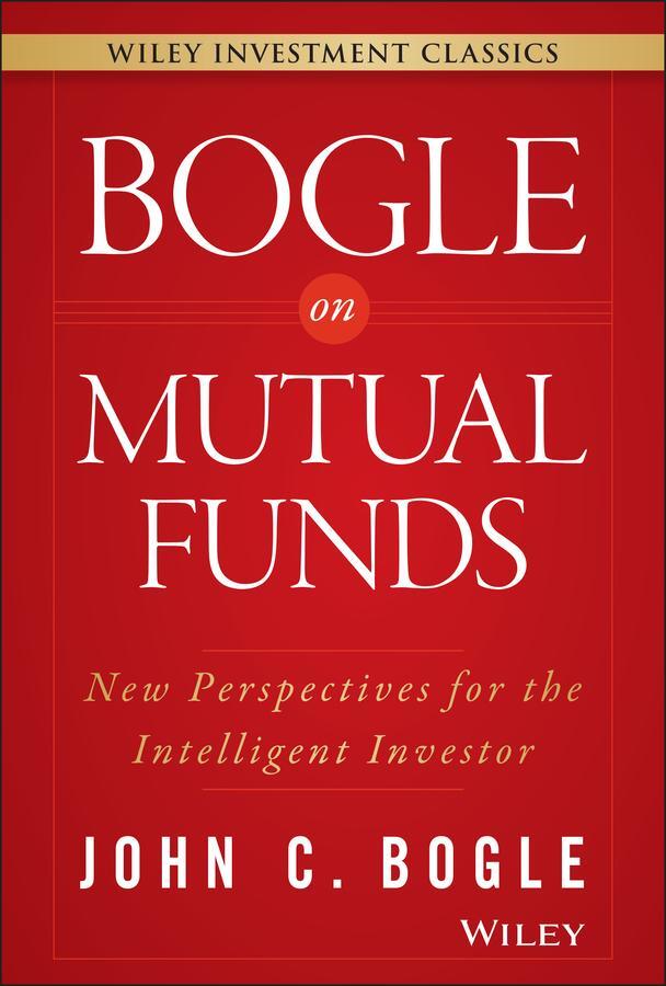 Cover: 9781119088332 | Bogle On Mutual Funds | New Perspectives For The Intelligent Investor