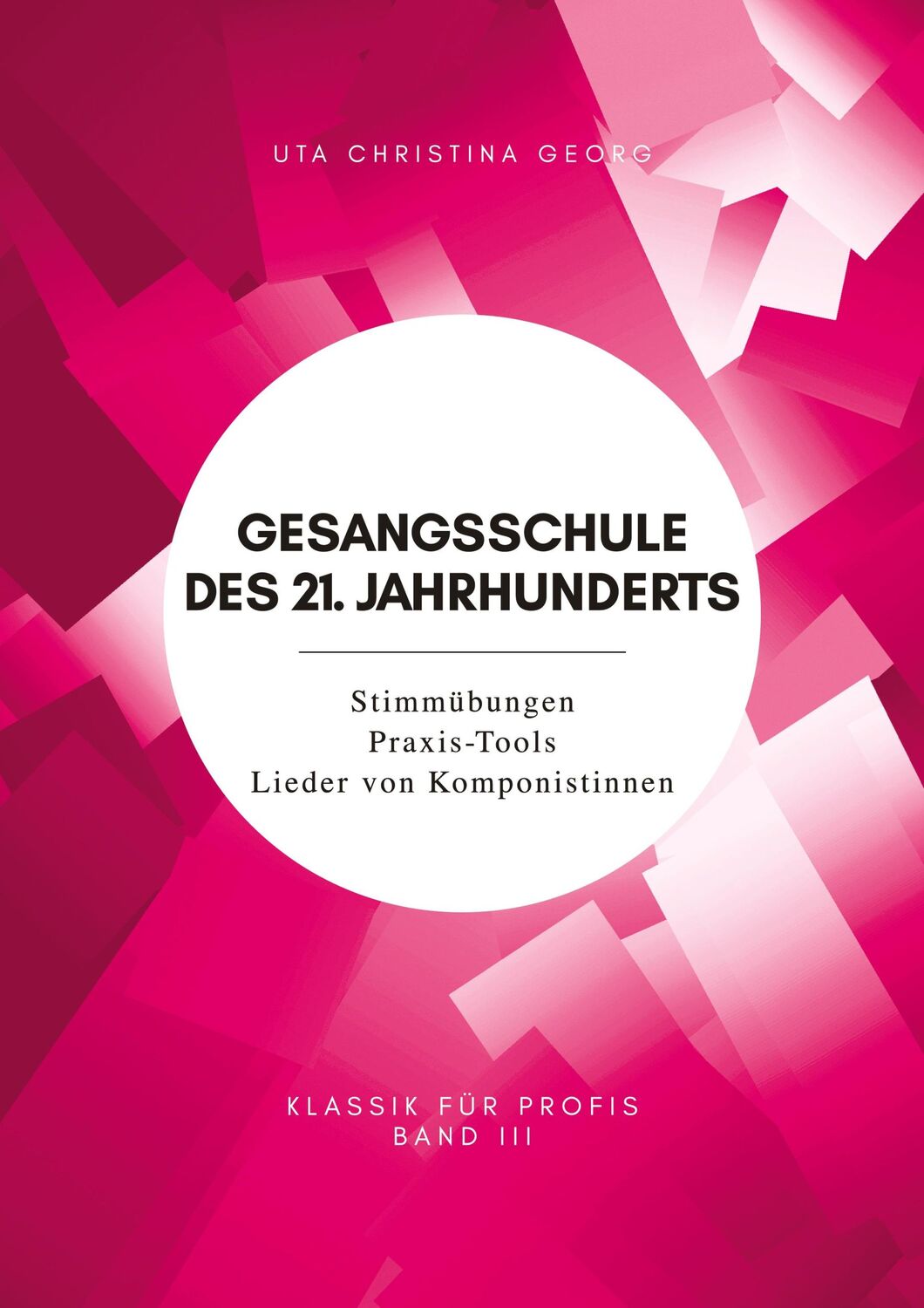 Cover: 9783384030153 | Gesangsschule des 21. Jahrhunderts - Band III | Uta Christina Georg