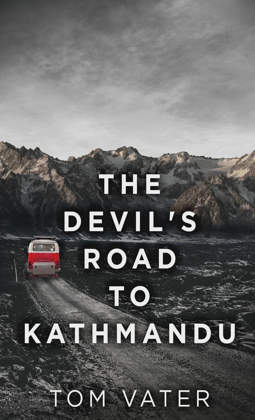 Cover: 9784867477793 | The Devil's Road To Kathmandu | Tom Vater | Buch | Englisch | 2021