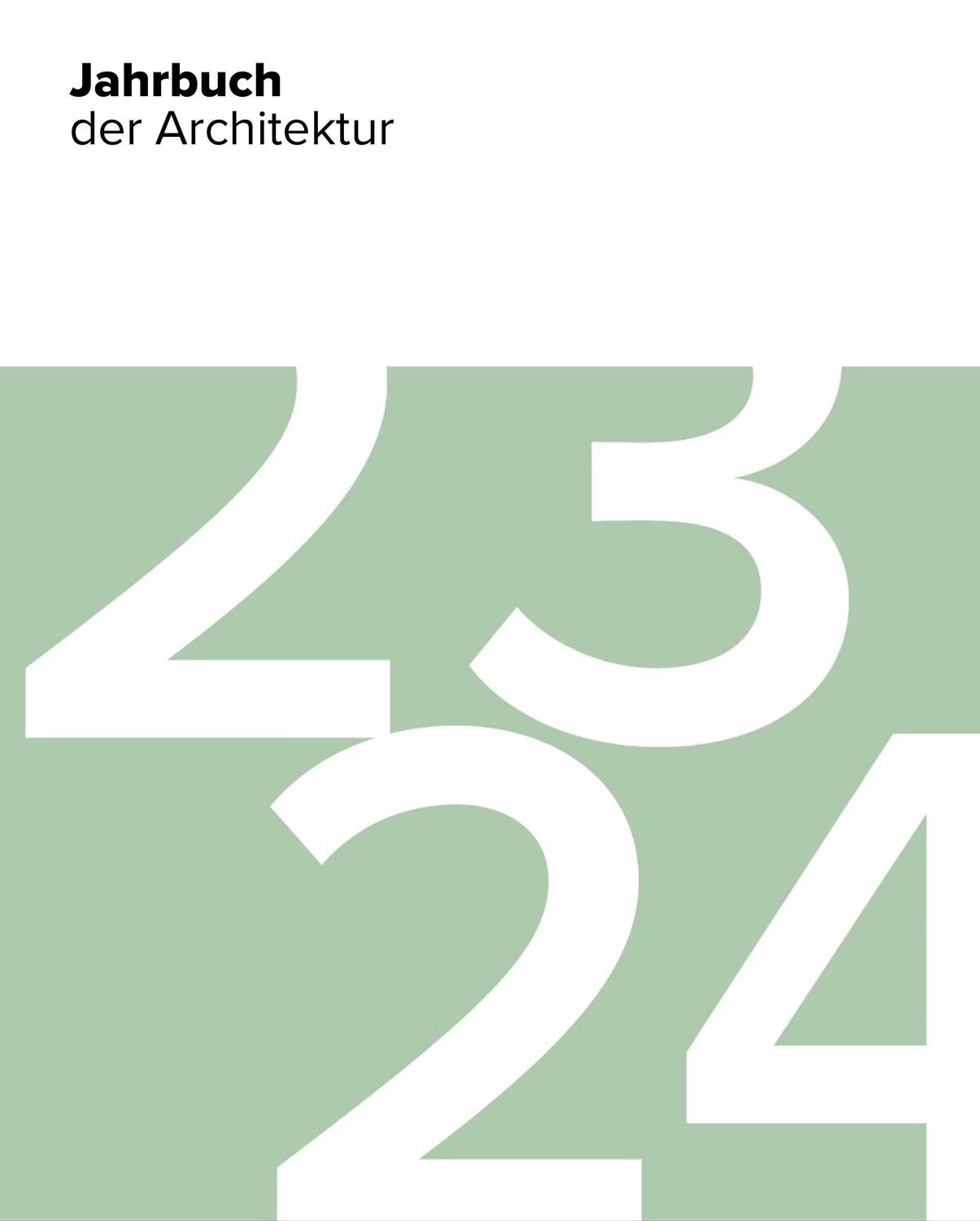 Cover: 9783946154747 | Jahrbuch der Architektur 23/24 | Fiona Dummann (u. a.) | Buch | 296 S.