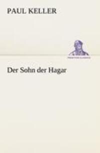Cover: 9783842408173 | Der Sohn der Hagar | Paul Keller | Taschenbuch | Paperback | 244 S.
