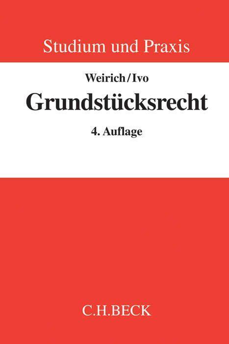 Cover: 9783406654329 | Grundstücksrecht | Hans-Armin Weirich (u. a.) | Taschenbuch | XXX