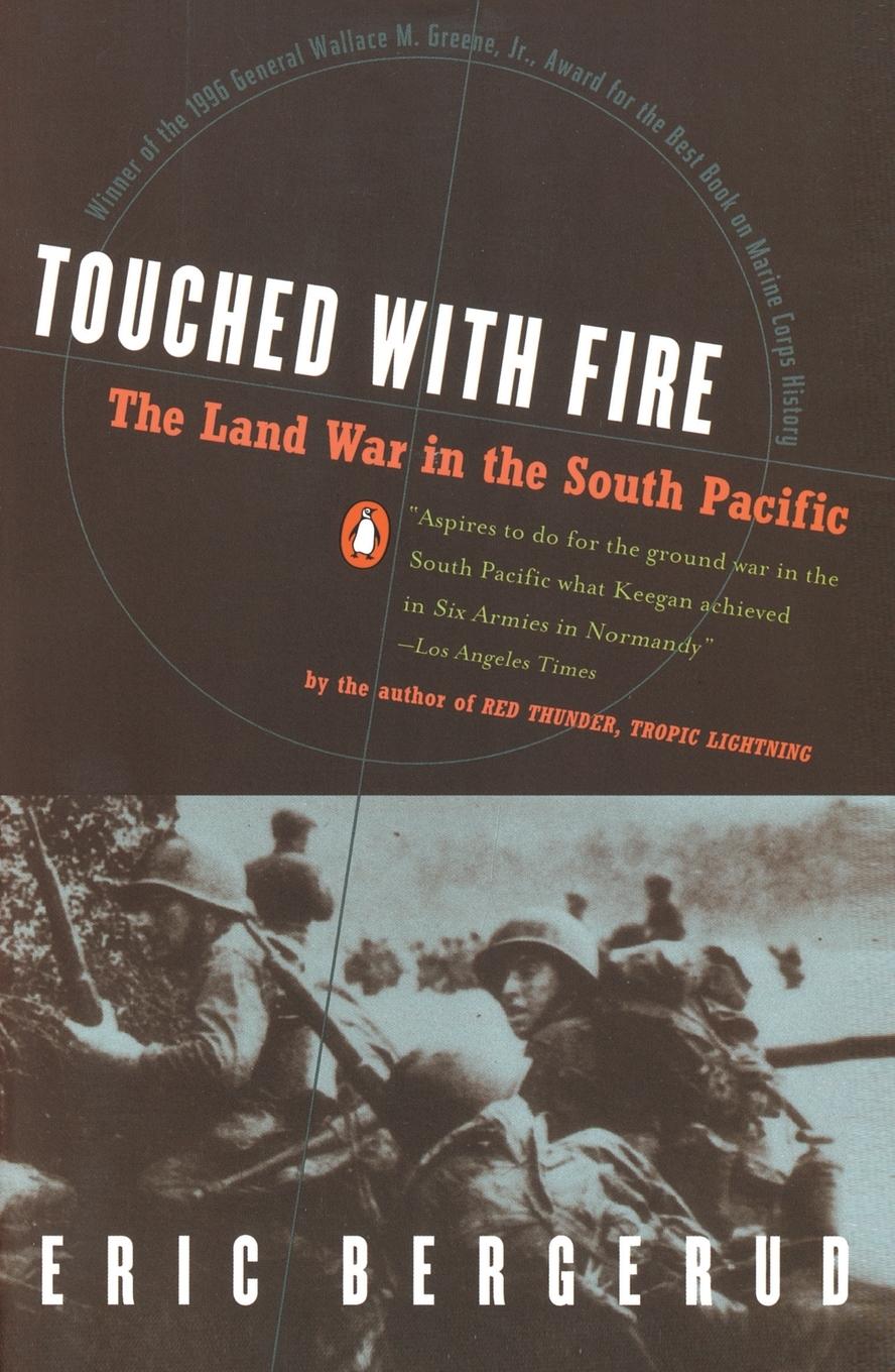 Cover: 9780140246964 | Touched with Fire | The Land War in the South Pacific | Bergerud