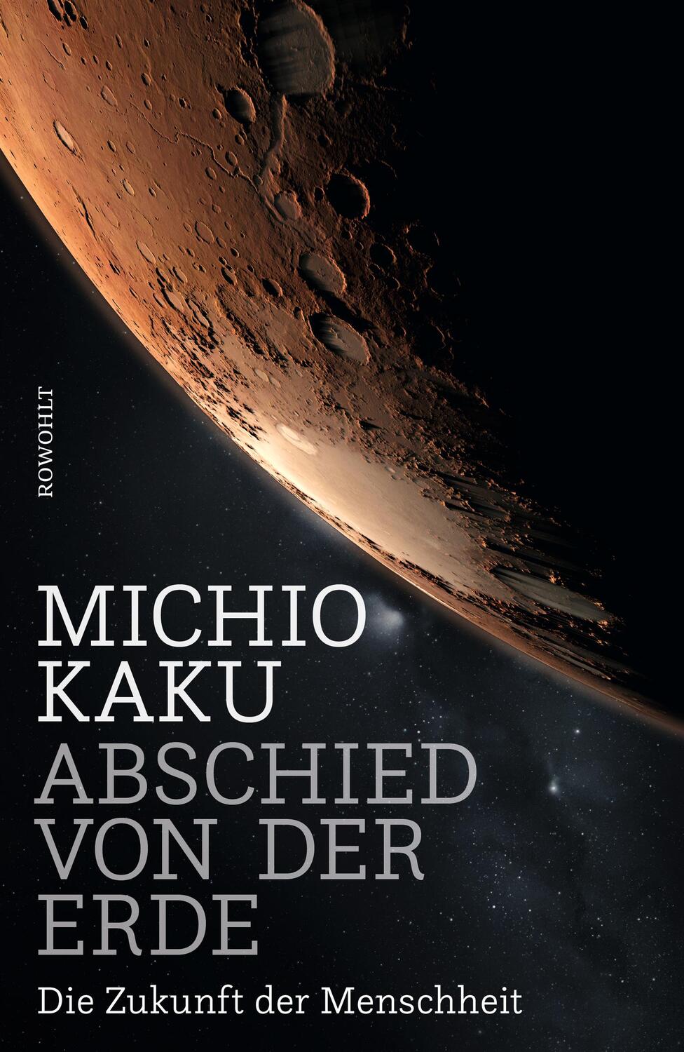 Cover: 9783498035785 | Abschied von der Erde | Die Zukunft der Menschheit | Michio Kaku