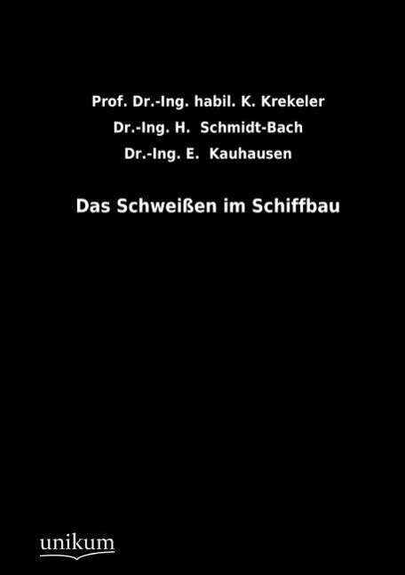 Cover: 9783845710266 | Das Schweißen im Schiffbau | Krekeler (u. a.) | Taschenbuch | Deutsch