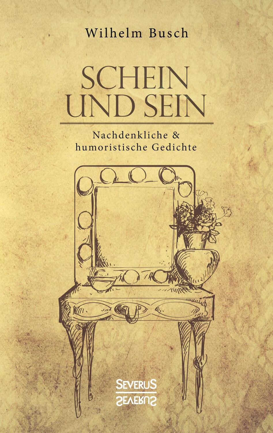 Cover: 9783963450075 | Schein und Sein | Nachdenkliche und humoristische Gedichte | Busch