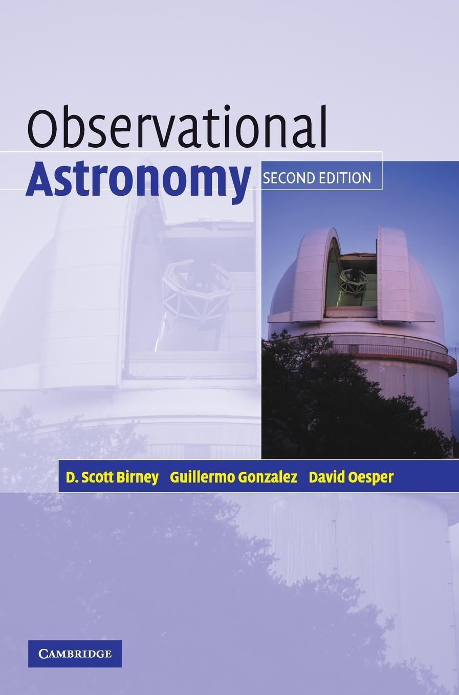 Cover: 9780521853705 | Observational Astronomy | D. Scott Birney (u. a.) | Buch | Gebunden