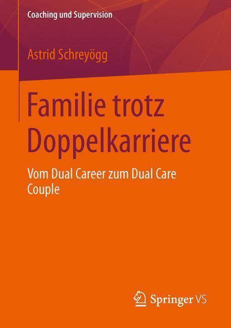 Cover: 9783658016746 | Familie trotz Doppelkarriere | Vom Dual Career zum Dual Care Couple